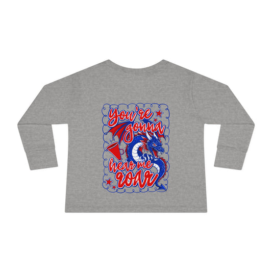 You're Gonna Hear Me Roar Toddler Long Sleeve Tee
