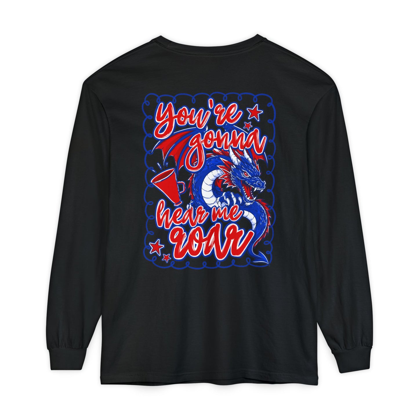 You're Gonna Hear Me Roar Long Sleeve Tee (Comfort Colors)